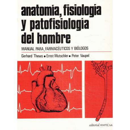 Anatomía, fisiología y patofisiología del hombre