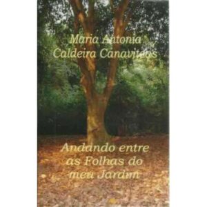 Andando entre as Folhas do meu Jardin