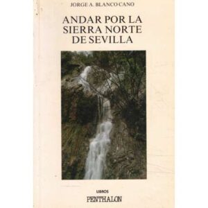 Andar por la Sierra Norte de Sevilla