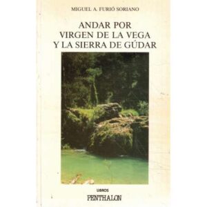 Andar por Virgen de la Vega y la Sierra de Gúdar