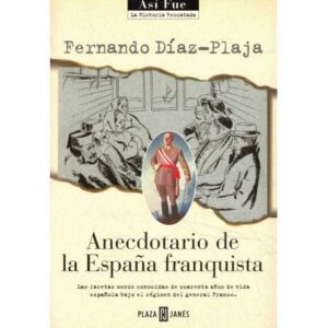 Anecdotario de la España franquista