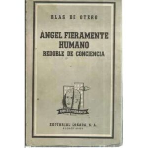ÁNGEL FIERAMENTE HUMANO. / REDOBLE DE CONCIENCIA