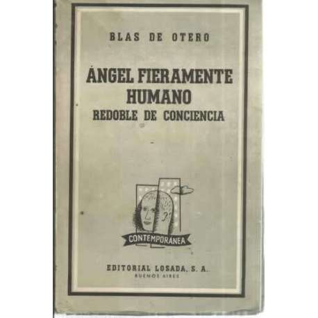 ÁNGEL FIERAMENTE HUMANO. / REDOBLE DE CONCIENCIA