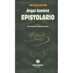 Ángel Ganivet. Epistolario