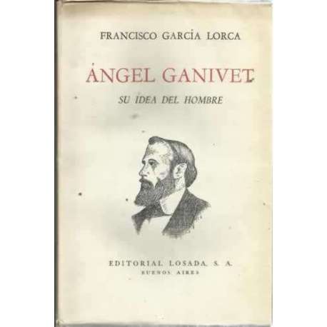 ÁNGEL GANIVET. Su idea del hombre