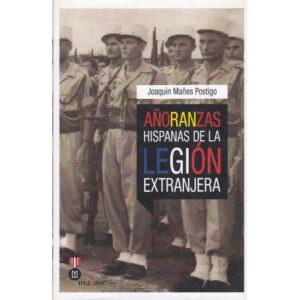 Añoranzas hispanas de la legión extranjera