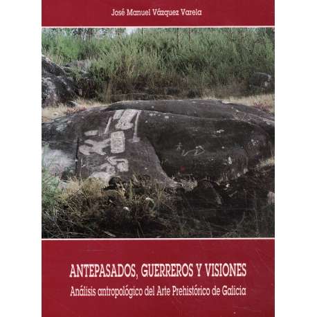 Antepasados, guerreros y visiones