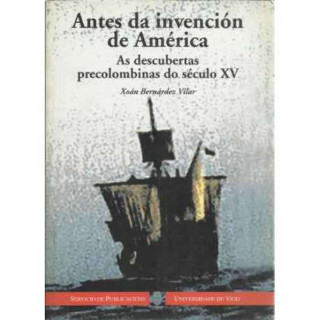 Antes da invención de América. As descubertas precolombinas do século XV