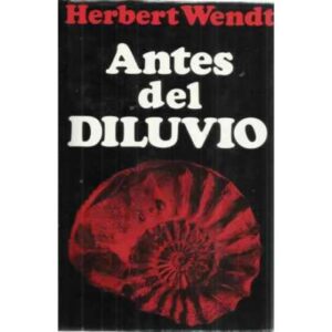 ANTES DEL DILUVIO. La novela del mundo de los fósiles