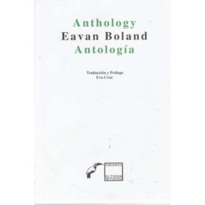 Anthology / Antología. Eavan Boland