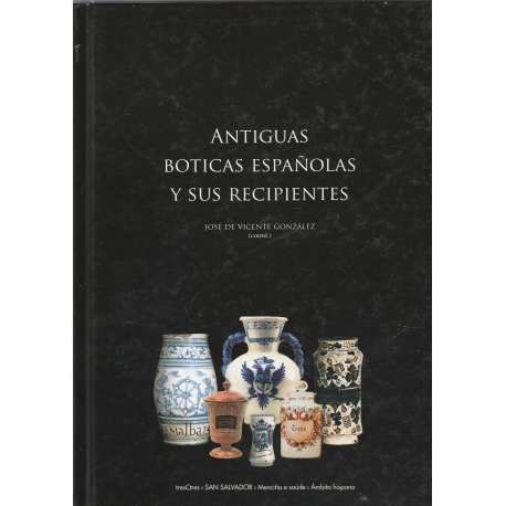 Antiguas boticas españolas y sus recipientes