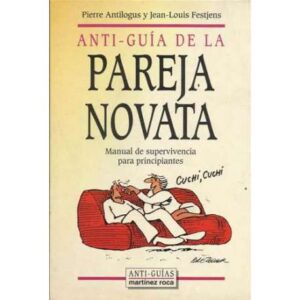 ANTI-GUÍA DE LA PAREJA NOVATA