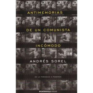 Antimemorias de un comunista incómodo