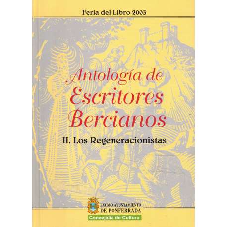 Antología de Escritores Bercianos II.- Los Regeneracionistas