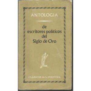 Antología de escritores políticos del Siglo de Oro