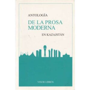 Antología de la prosa moderna en Kazajstán
