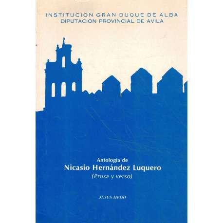 Antología de Nicasio Hernández Luquero. Prosa y verso