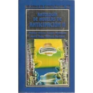 Antología de novelas de anticipación II