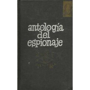 Antología del espionaje (Tomo I)