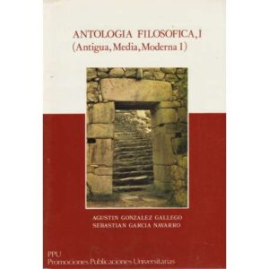 Antología filosófica, I. (Antigua, Media, Moderna I)