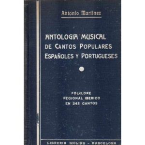 Antología musical de cantos populares españoles y portugueses