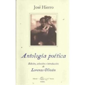 Antología poética. Edición, selección e introducción de Lorenzo Oliván
