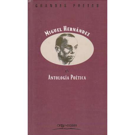 Antología poética. Miguel Hernández