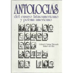 Antologías. Del ensayo latinoamericano y poema americano (III Tomos)