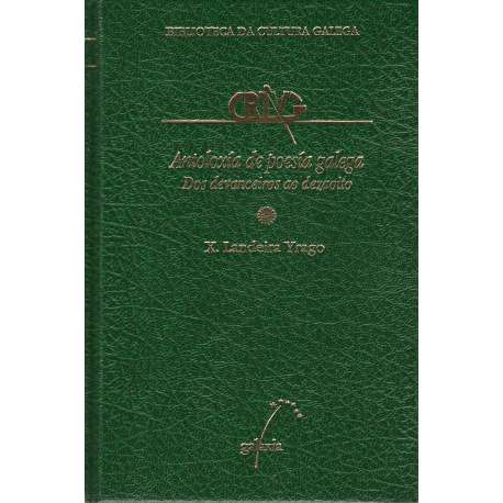 Antoloxía de poesía galega. Dos devanceiros ao dezaoito