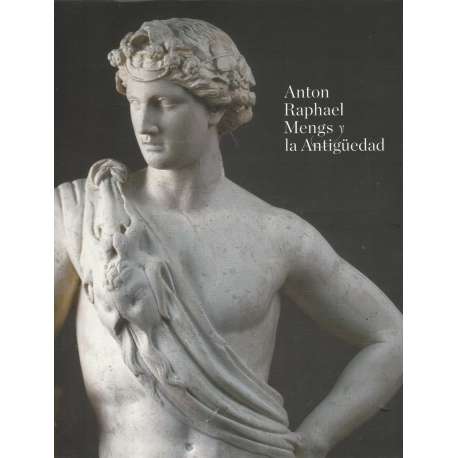 Anton Raphael Mengs y la Antigüedad