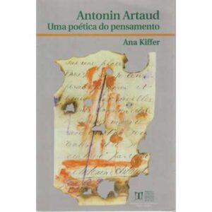Antonin Artaud. Uma poética do pensamento