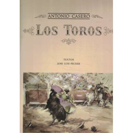 Antonio Casero. Los toros