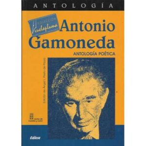 Antonio Gamoneda. Antología poética