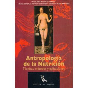 Antropología de la Nutrición. Técnicas, métodos y aplicaciones