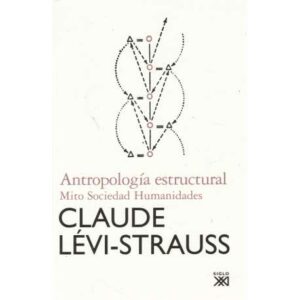 Antropología estructural. Mito. Sociedad. Humanidades