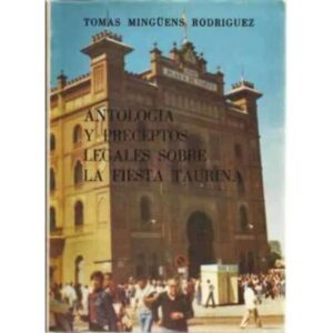 ANTROPOLOGÍA Y PRECEPTOS LEGALES SOBRE LA FIESTA TAURINA