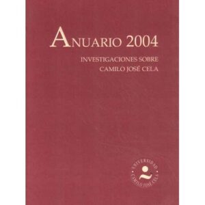 Anuario 2004. Investigaciones sobre Camilo José Cela