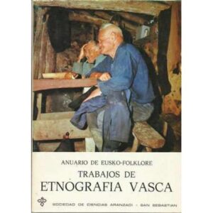Anuario de Eusko-Folklore. Trabajos de etnografía Vasca. Tomo 27