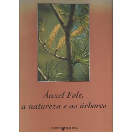 Ánxel Fole, a natureza e as árbores