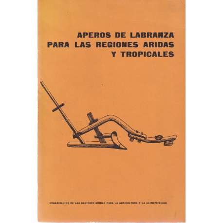 Aperos de labranza para las regiones árdidas y tropicales