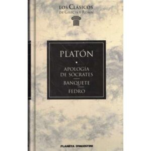 Apología de Sócrates. Banquete. Fedro