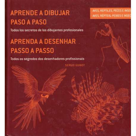 Aprende a dibujar paso a paso aves, reptiles, peces e insectos. Todos los secretos de los dibujantes profesionales
