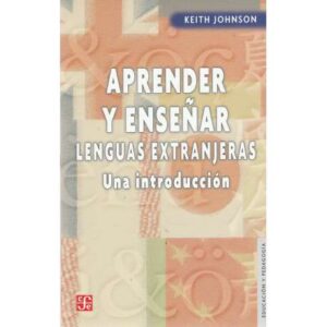 Aprender y enseñar lenguas extranjeras. Una Introducción