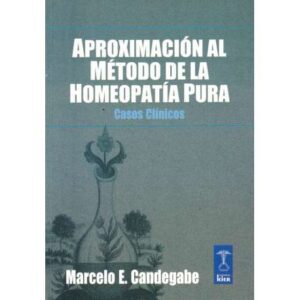 Aproximación al método de la homeopatía pura. Casos clínicos