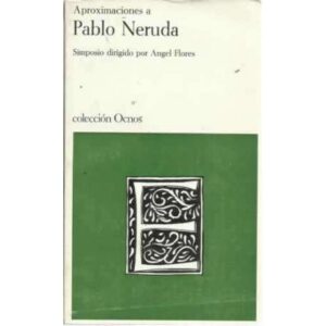 APROXIMACIONES A PABLO NERUDA