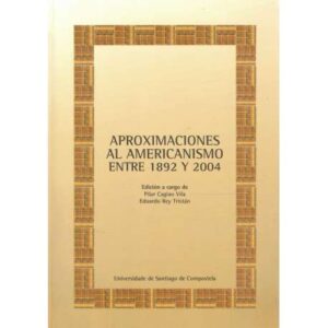Aproximaciones al americanismo entre 1892 y 2004