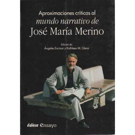 Aproximaciones críticas al mundo narrativo de José María Merino