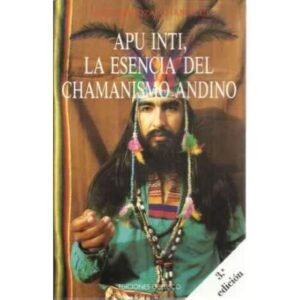 Apu inti, la esencia del chamanismo andino