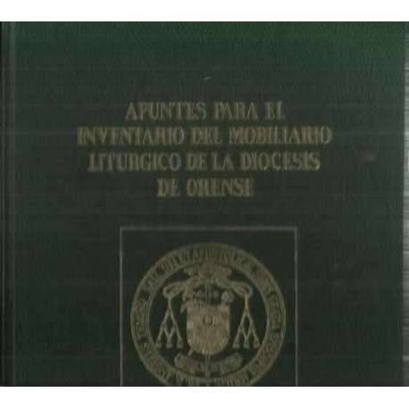 Apuntes para el inventario del mobiliario liturgico de la diocesis de Orense