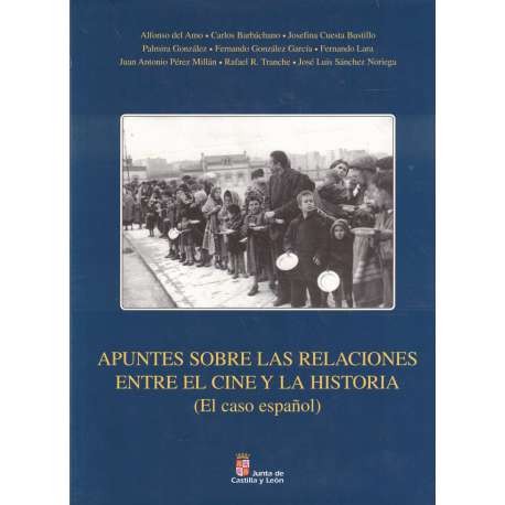 Apuntes sobre las relaciones entre el cine y la historia (El caso español)